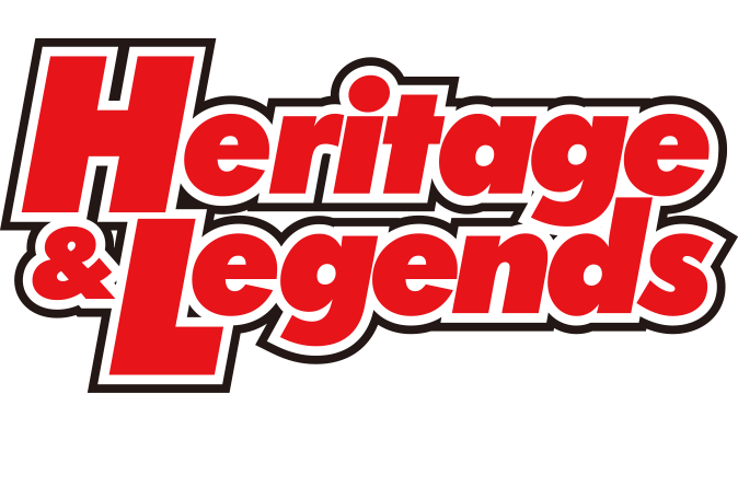 ヘリテイジ＆レジェンズ｜Heritage& Legends